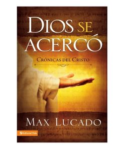 Libro Dios se Acercó por Max Lucado
