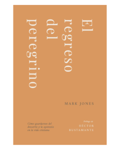 Libro El regreso del peregrino por Mark Jones