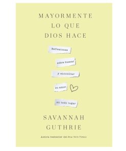 Libro Mayormente lo que Dios hace por Savannah Guthrie