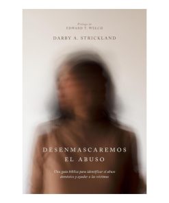 Libro Desenmascaremos el abuso por Darby A. Strickland