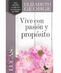 Lucas, Vive con pasión y propósito por Elizabeth George